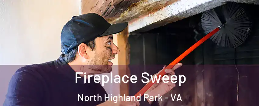 Fireplace Sweep North Highland Park - VA