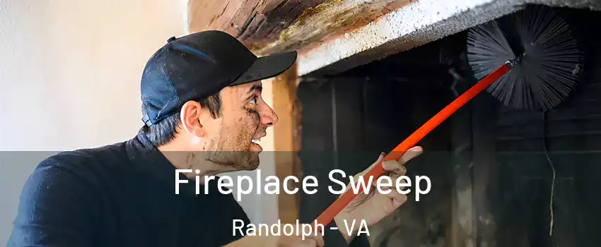 Fireplace Sweep Randolph - VA