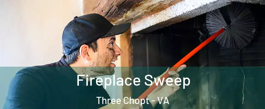 Fireplace Sweep Three Chopt - VA