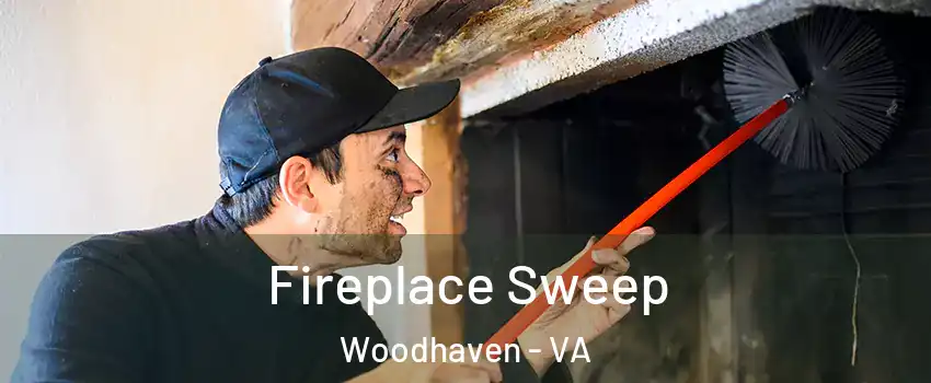 Fireplace Sweep Woodhaven - VA