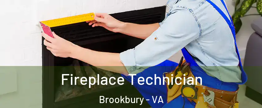 Fireplace Technician Brookbury - VA