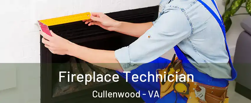 Fireplace Technician Cullenwood - VA
