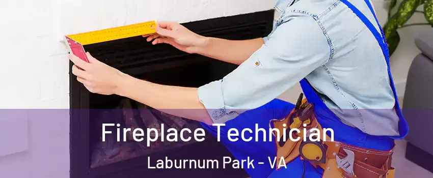 Fireplace Technician Laburnum Park - VA