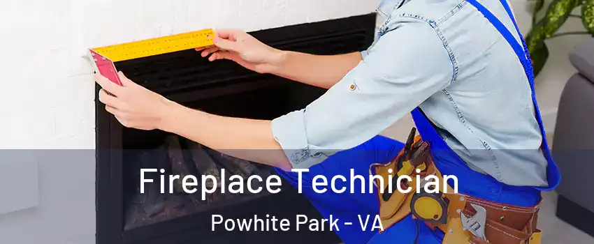 Fireplace Technician Powhite Park - VA