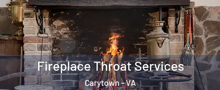 Fireplace Throat Services Carytown - VA