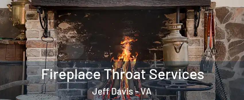 Fireplace Throat Services Jeff Davis - VA