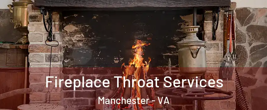 Fireplace Throat Services Manchester - VA