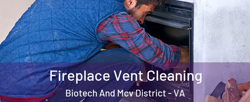Fireplace Vent Cleaning Biotech And Mcv District - VA