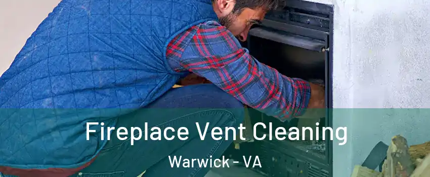 Fireplace Vent Cleaning Warwick - VA