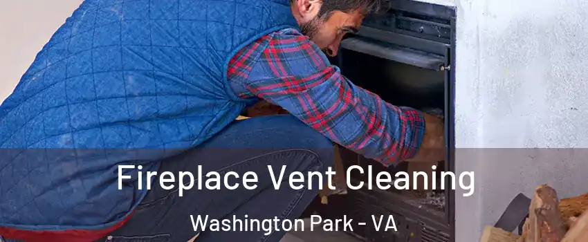 Fireplace Vent Cleaning Washington Park - VA