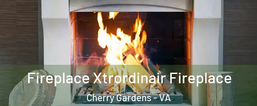Fireplace Xtrordinair Fireplace Cherry Gardens - VA