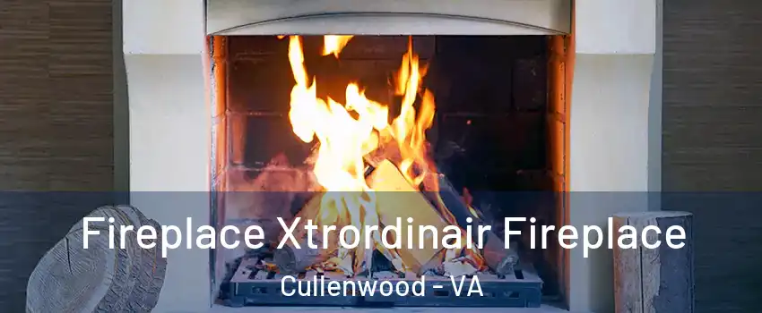 Fireplace Xtrordinair Fireplace Cullenwood - VA