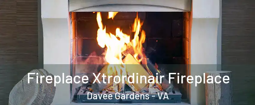 Fireplace Xtrordinair Fireplace Davee Gardens - VA