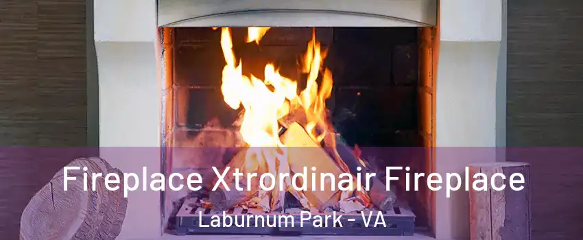 Fireplace Xtrordinair Fireplace Laburnum Park - VA