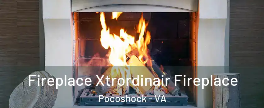 Fireplace Xtrordinair Fireplace Pocoshock - VA