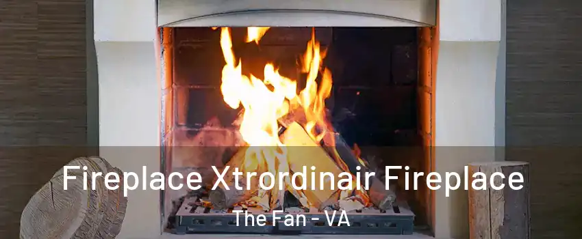 Fireplace Xtrordinair Fireplace The Fan - VA