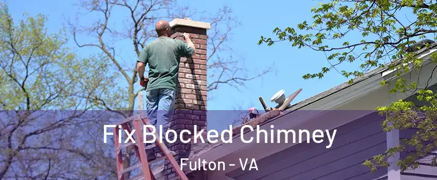 Fix Blocked Chimney Fulton - VA