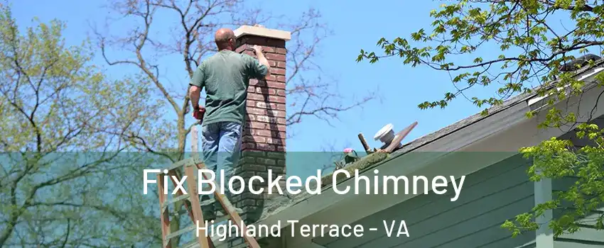 Fix Blocked Chimney Highland Terrace - VA