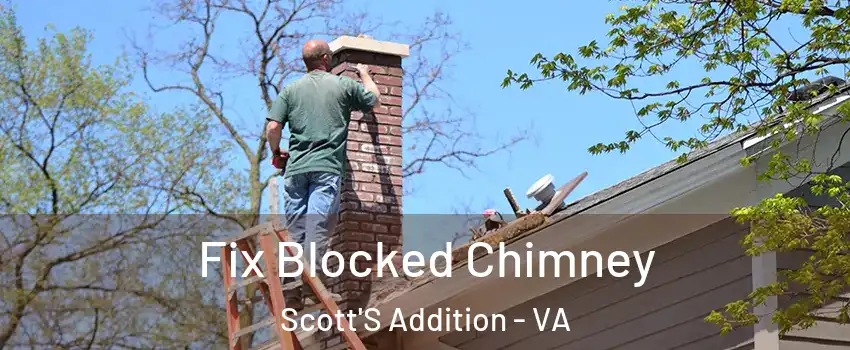 Fix Blocked Chimney Scott'S Addition - VA