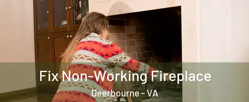 Fix Non-Working Fireplace Deerbourne - VA