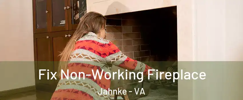 Fix Non-Working Fireplace Jahnke - VA