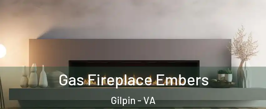 Gas Fireplace Embers Gilpin - VA
