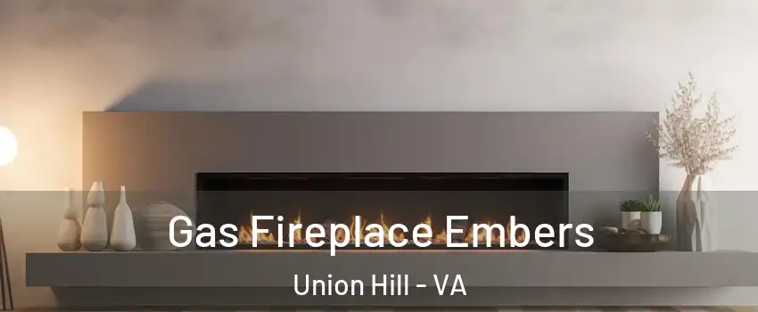 Gas Fireplace Embers Union Hill - VA