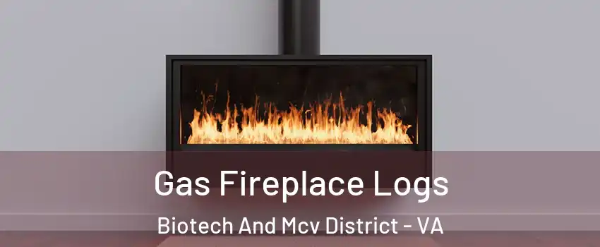Gas Fireplace Logs Biotech And Mcv District - VA