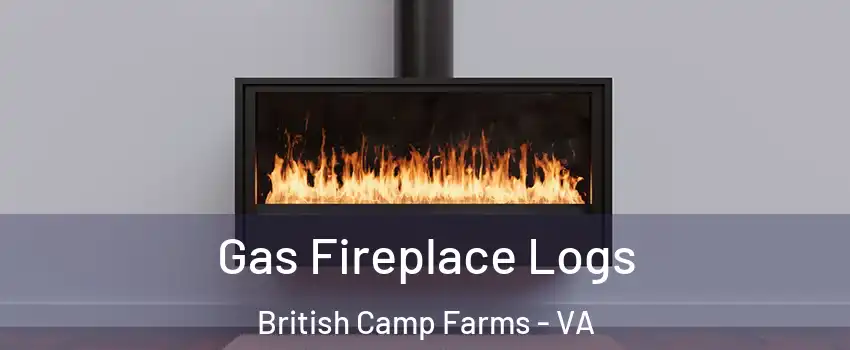 Gas Fireplace Logs British Camp Farms - VA