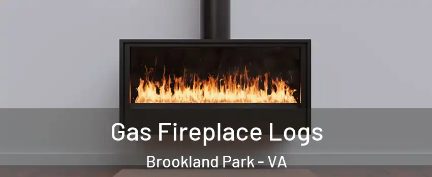 Gas Fireplace Logs Brookland Park - VA