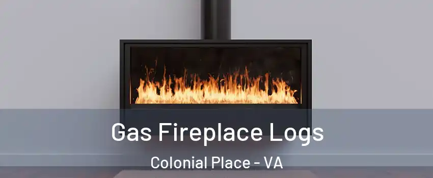 Gas Fireplace Logs Colonial Place - VA