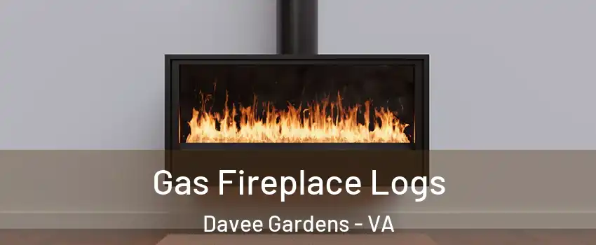 Gas Fireplace Logs Davee Gardens - VA