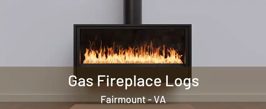 Gas Fireplace Logs Fairmount - VA