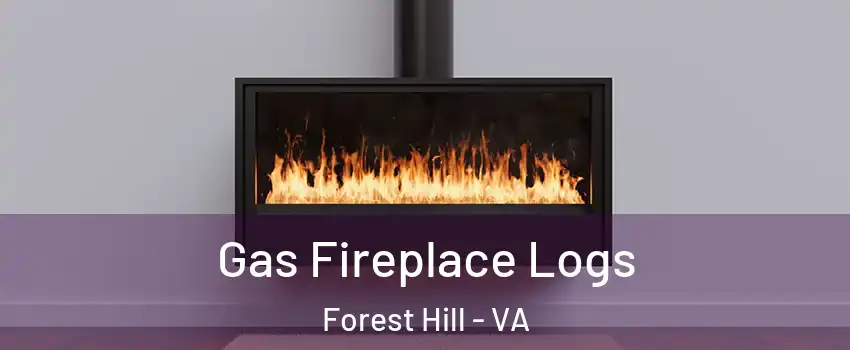 Gas Fireplace Logs Forest Hill - VA