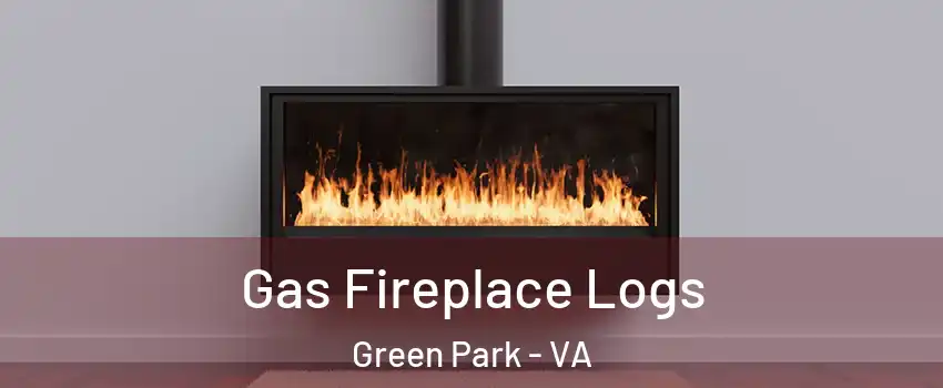 Gas Fireplace Logs Green Park - VA
