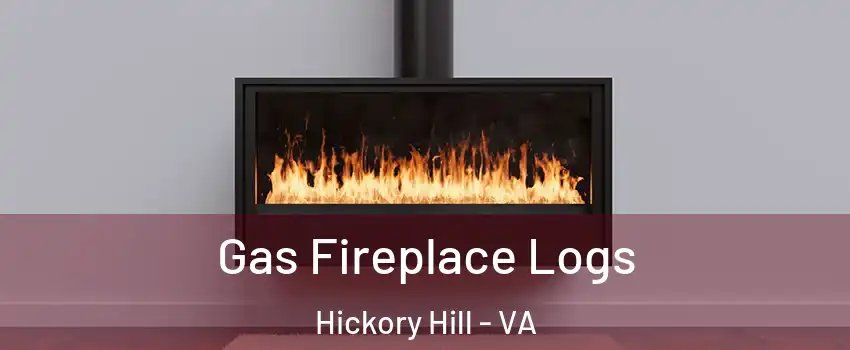 Gas Fireplace Logs Hickory Hill - VA