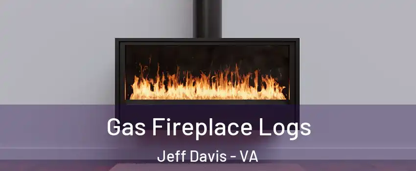 Gas Fireplace Logs Jeff Davis - VA
