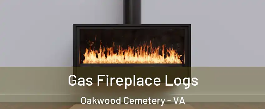 Gas Fireplace Logs Oakwood Cemetery - VA