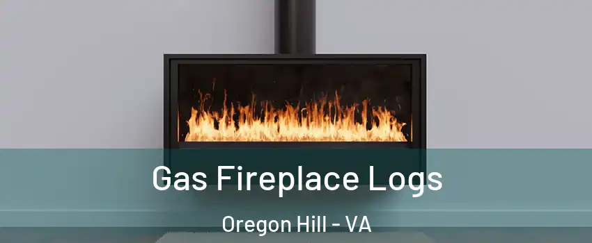Gas Fireplace Logs Oregon Hill - VA