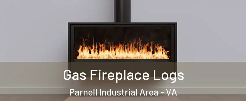 Gas Fireplace Logs Parnell Industrial Area - VA