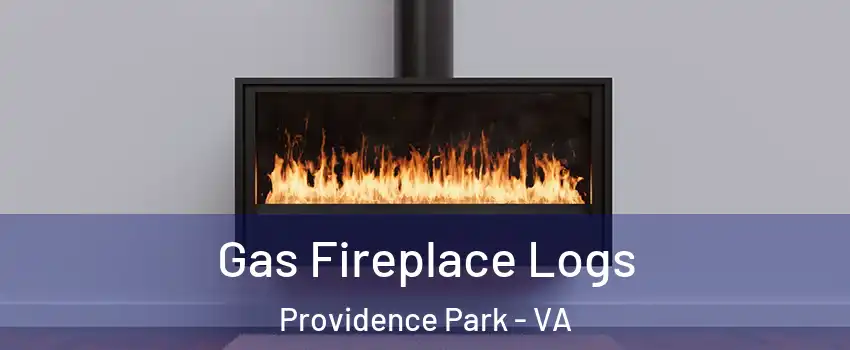 Gas Fireplace Logs Providence Park - VA