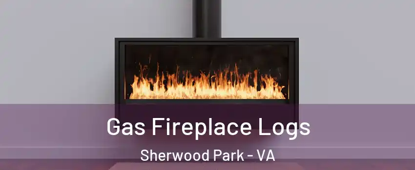 Gas Fireplace Logs Sherwood Park - VA