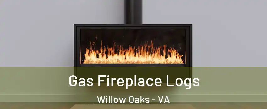 Gas Fireplace Logs Willow Oaks - VA