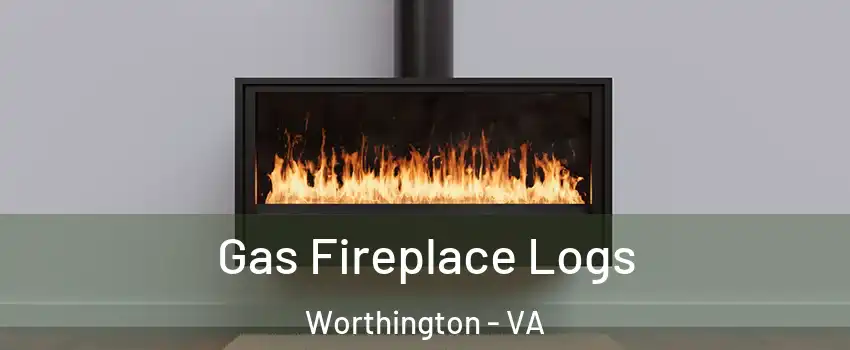 Gas Fireplace Logs Worthington - VA