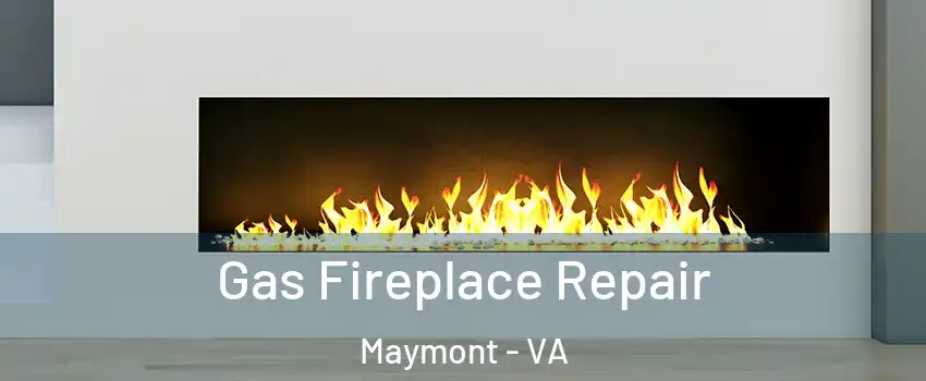 Gas Fireplace Repair Maymont - VA