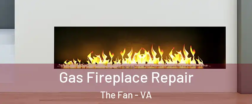 Gas Fireplace Repair The Fan - VA