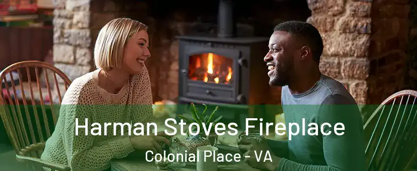 Harman Stoves Fireplace Colonial Place - VA