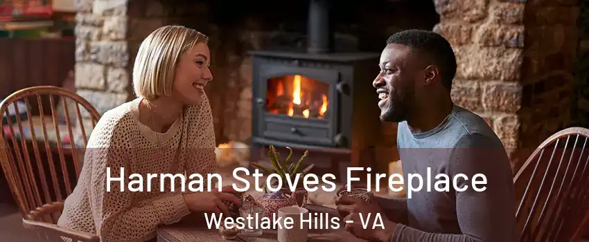 Harman Stoves Fireplace Westlake Hills - VA