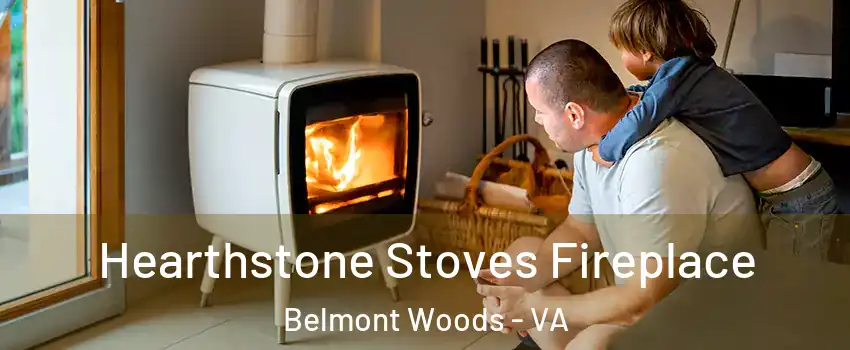 Hearthstone Stoves Fireplace Belmont Woods - VA