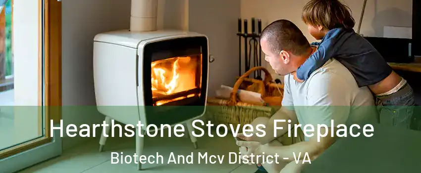 Hearthstone Stoves Fireplace Biotech And Mcv District - VA
